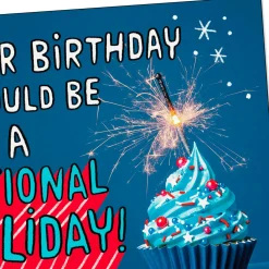 It Should Be a National Holiday Funny Birthday Card