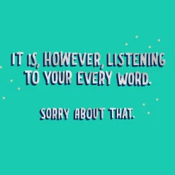 It's Listening Funny Birthday Card