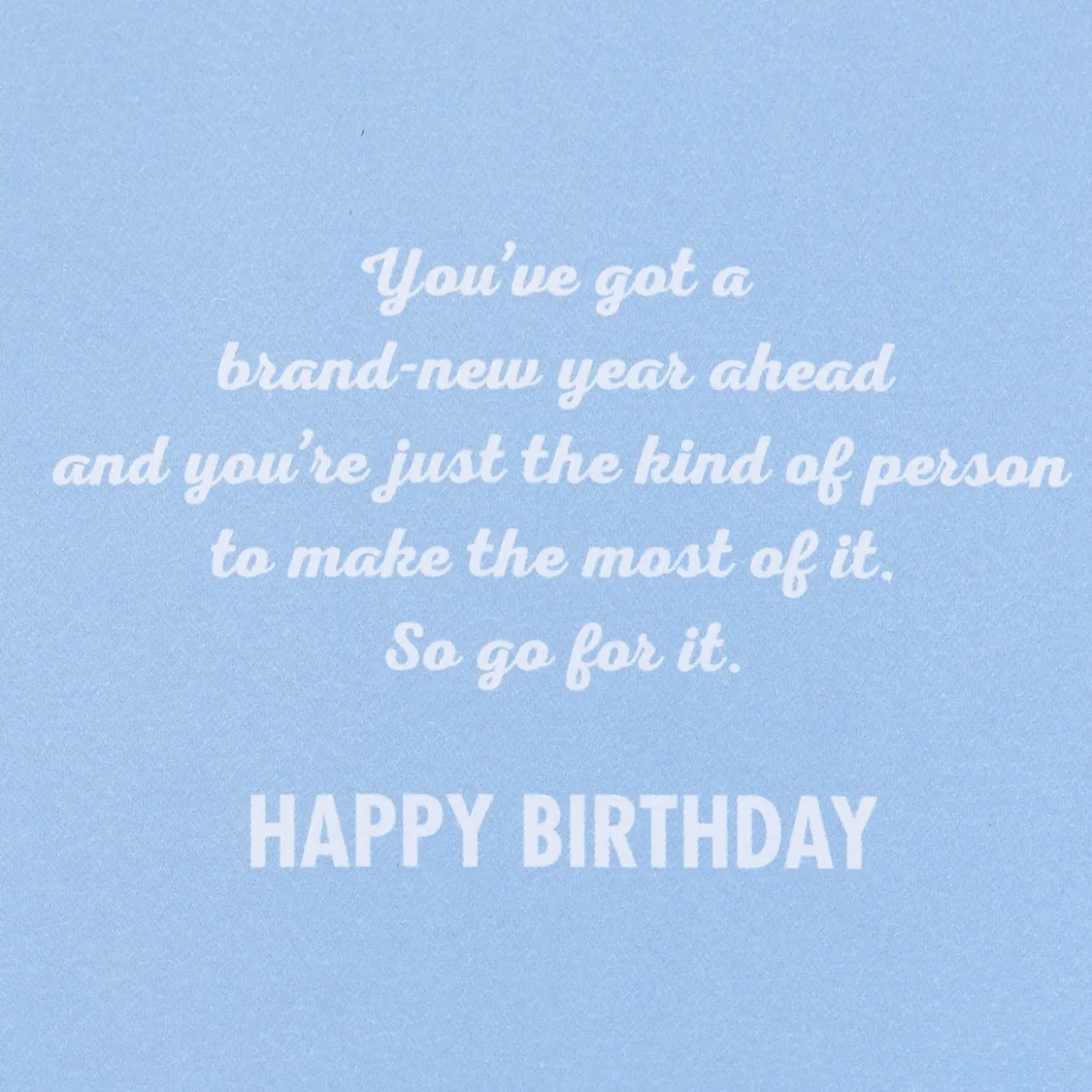 Make the Most of the Year Ahead Birthday Card
