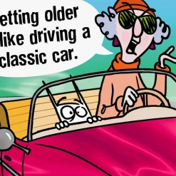 Maxine™ Getting Older is Like Driving a Classic Car Funny Birthday Card