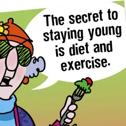 Maxine™ Secret to Staying Young Funny Birthday Card
