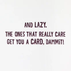 Maxine™ You Get a Card, Dammit Funny Birthday Card