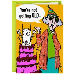 Maxine™ You're Not Getting Old Funny Birthday Card