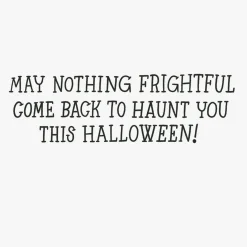 May Nothing Frightful Haunt You Funny Halloween Card