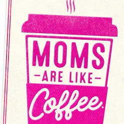 Moms Are Like Coffee Funny Mother's Day Card