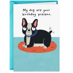 My Dog Ate Your Present Funny Birthday Card