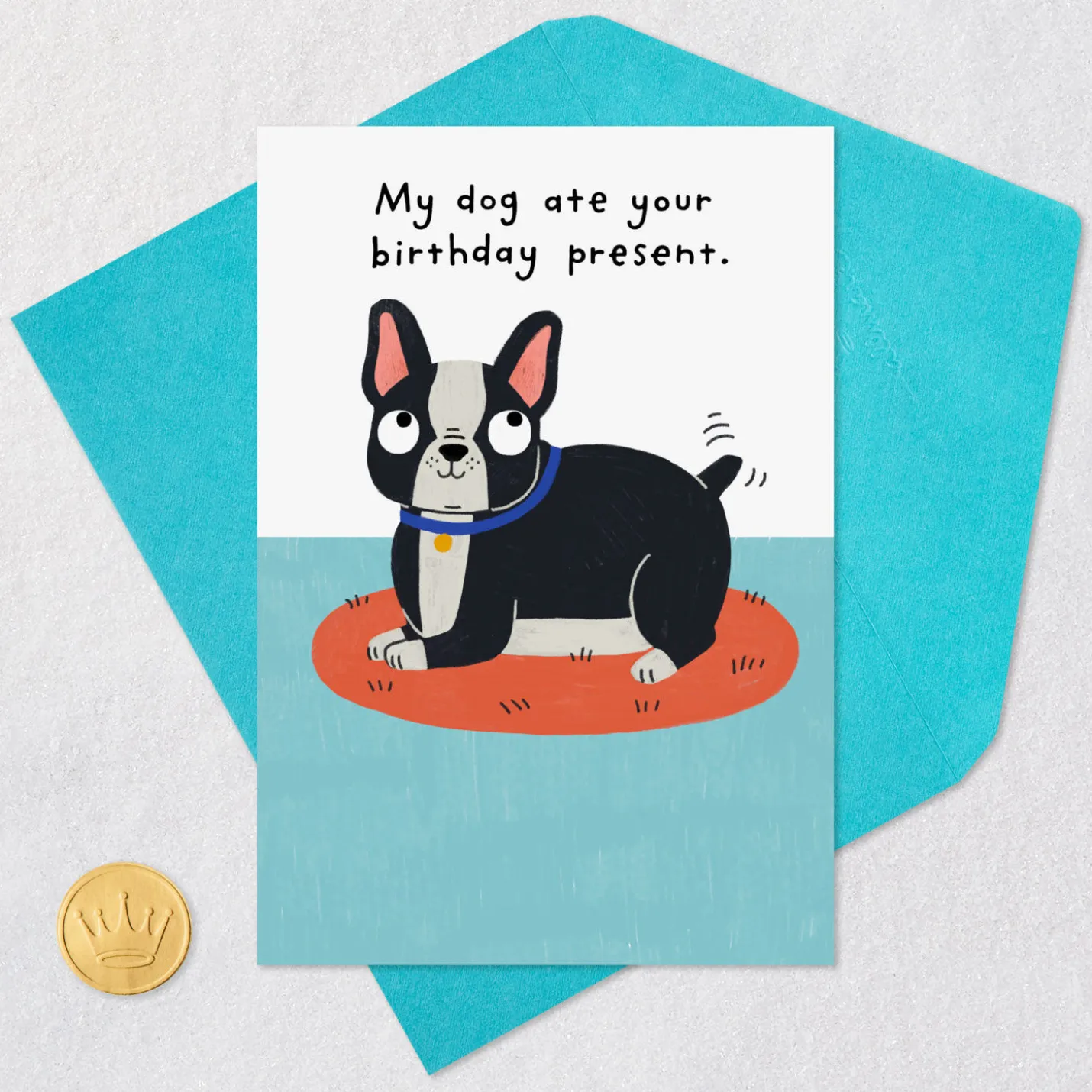 My Dog Ate Your Present Funny Birthday Card
