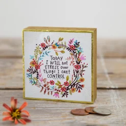 Natural Life I Will Not Stress Small Wood Sign, 3x3