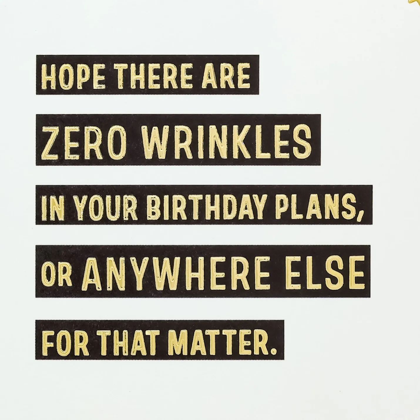 Never Move Your Face Funny Birthday Card