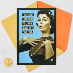Never Move Your Face Funny Birthday Card