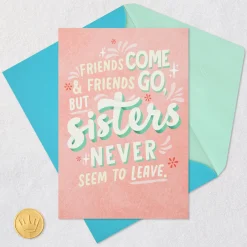 Never Seem to Leave Funny Birthday Card for Sister