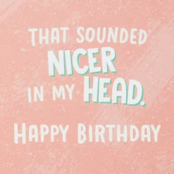 Never Seem to Leave Funny Birthday Card for Sister