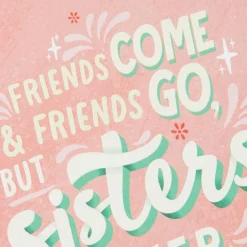Never Seem to Leave Funny Birthday Card for Sister