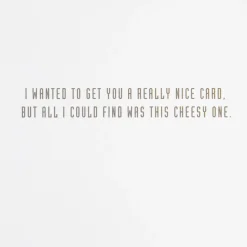 Nice and Cheesy Funny Birthday Card