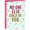 No One Else Could Be You Funny Birthday Card