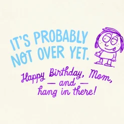Not Over Yet Funny Birthday Card for Mom