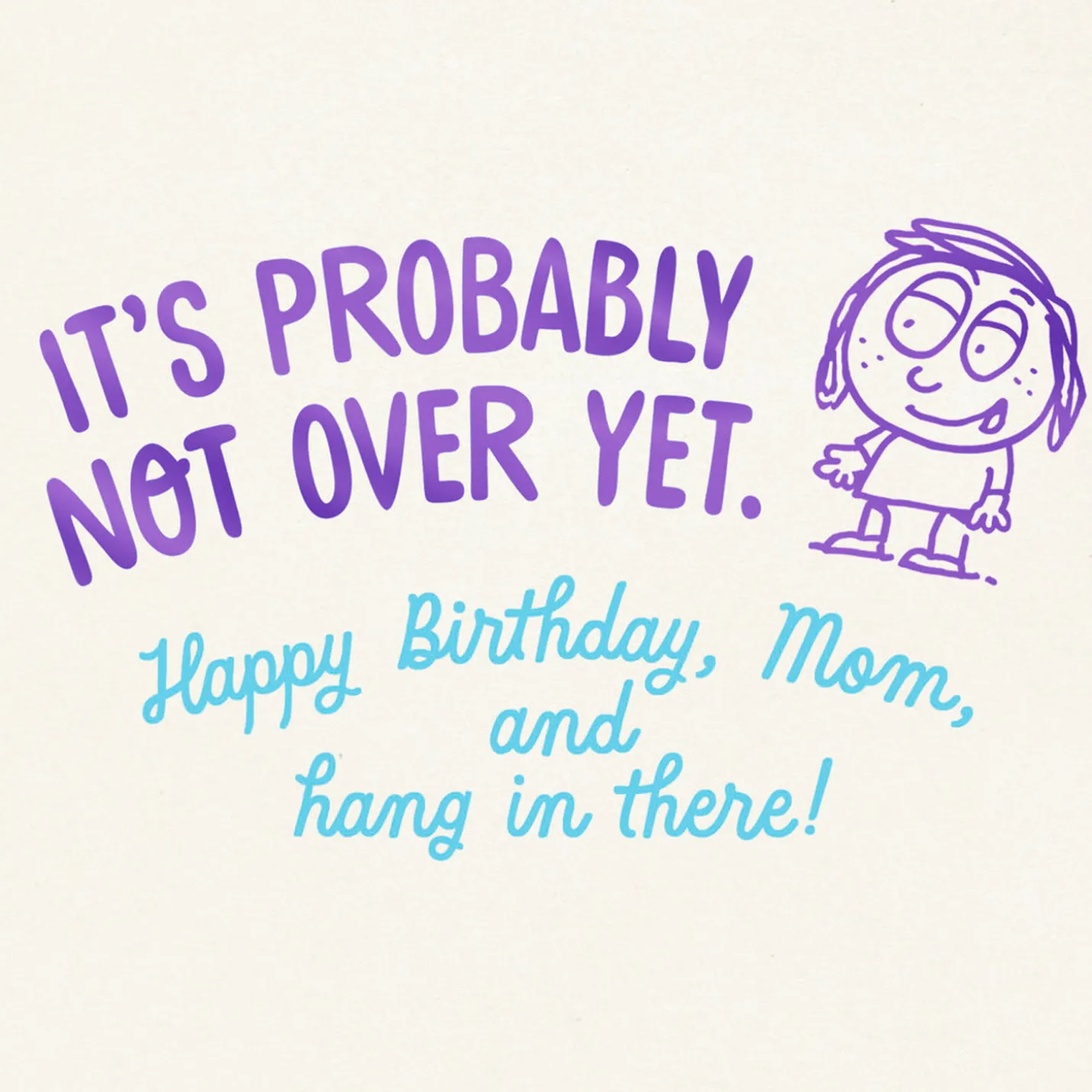 Not Over Yet Funny Birthday Card for Mom