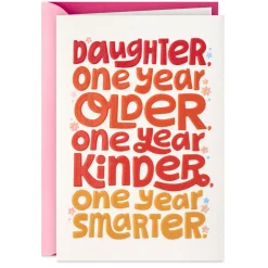 One Year Older, Kinder, Smarter Birthday Card for Daughter