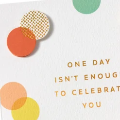 One Day Isn't Enough Belated Birthday Card