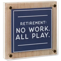 Retirement: No Work All Play Layered Wall Decor, 6.5"