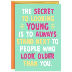 Secret to Looking Young Funny Birthday Card for Adult