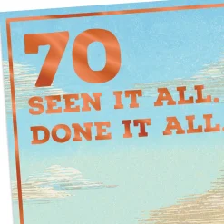 Seen It All Done It All Funny 70th Birthday Card