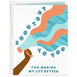 Shoutout to You for Making My Life Better Card