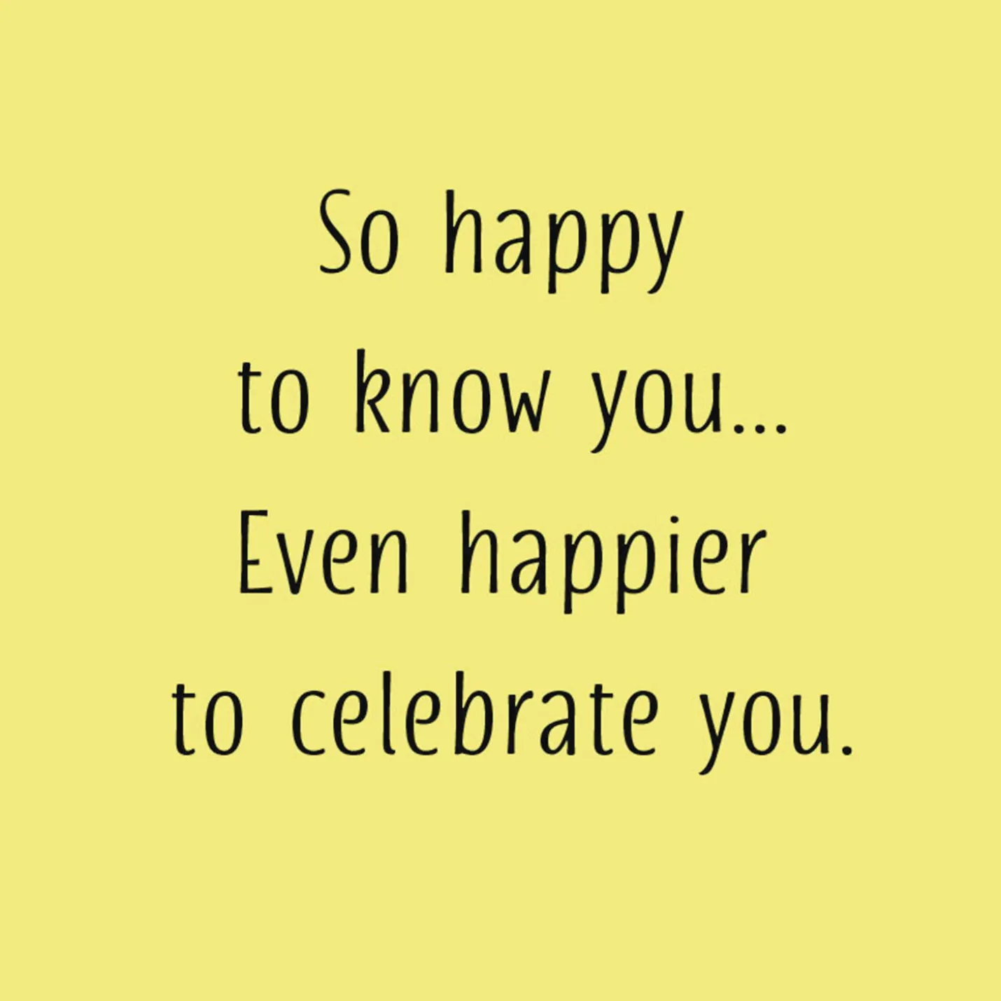 So Happy to Celebrate You Birthday Card