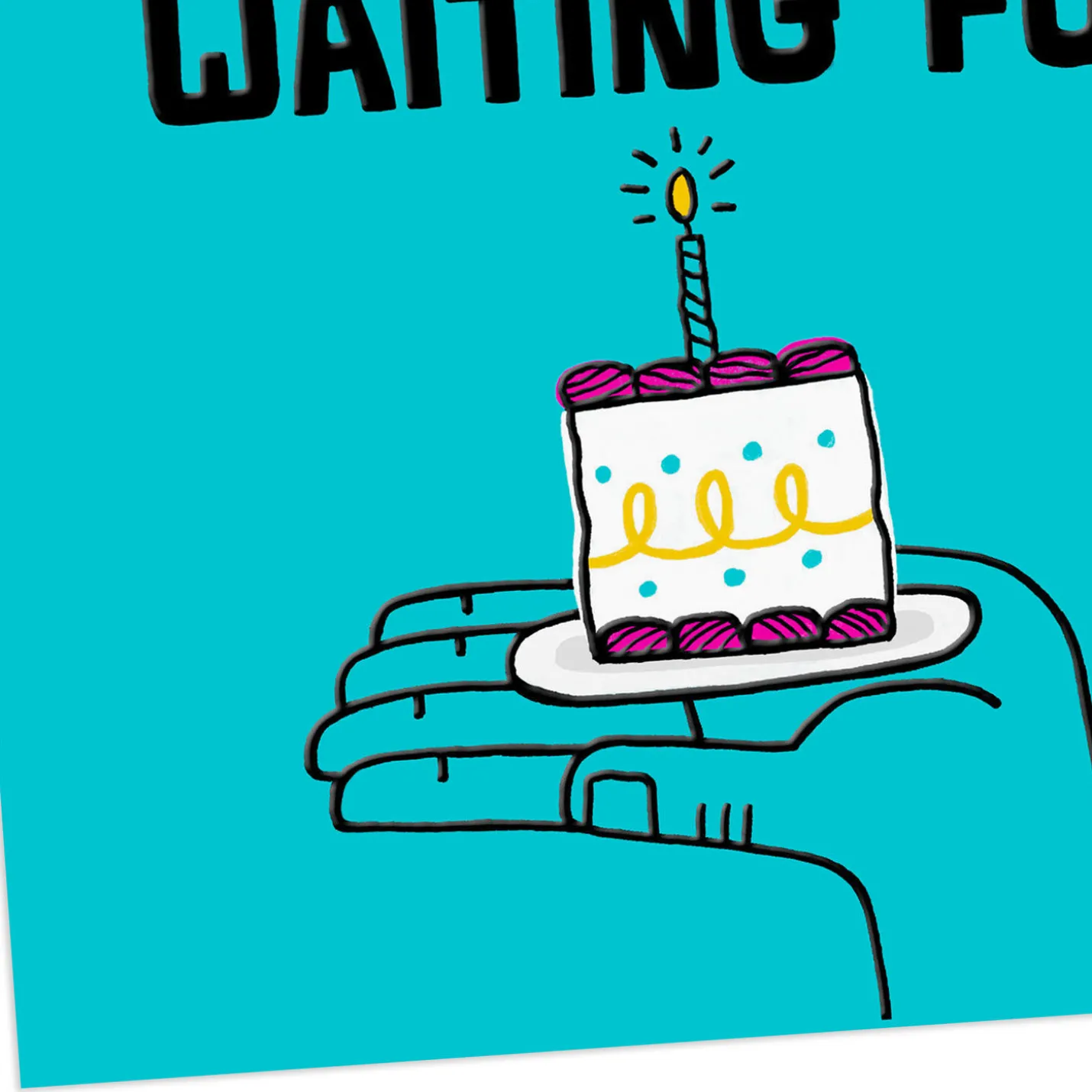Some Things Are Worth the Wait Funny Belated Birthday Card