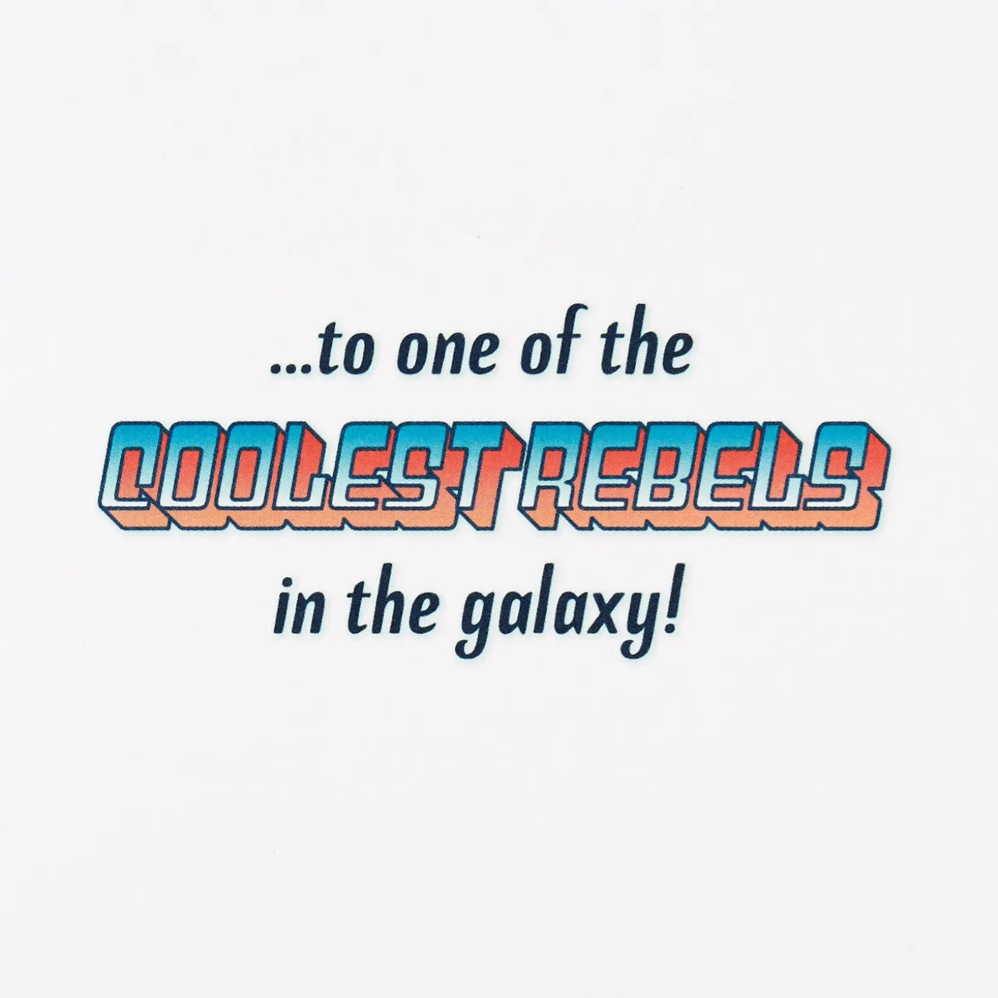Star Wars™ Coolest Rebel in the Galaxy Lenticular Birthday Card