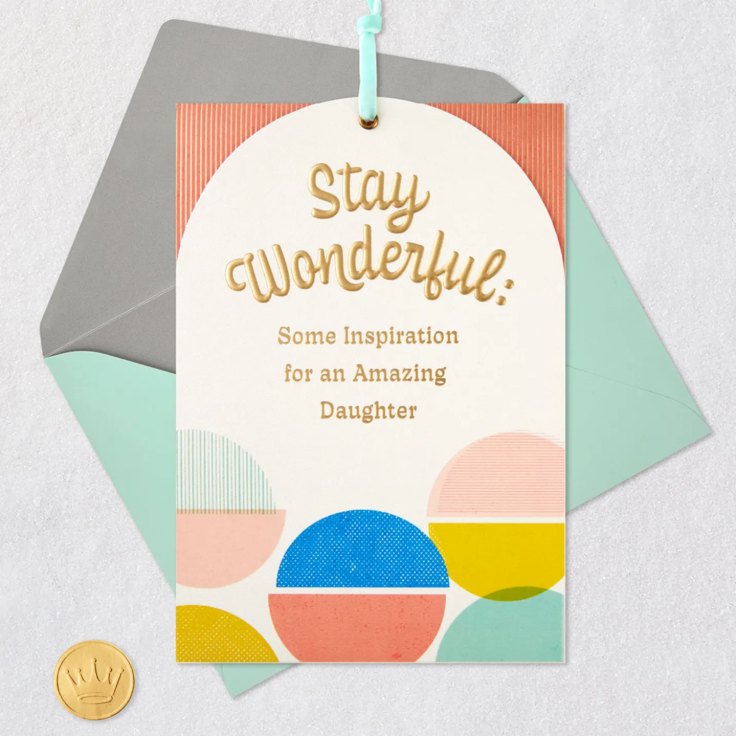 Stay Open, Focused and Positive Birthday Card for Daughter