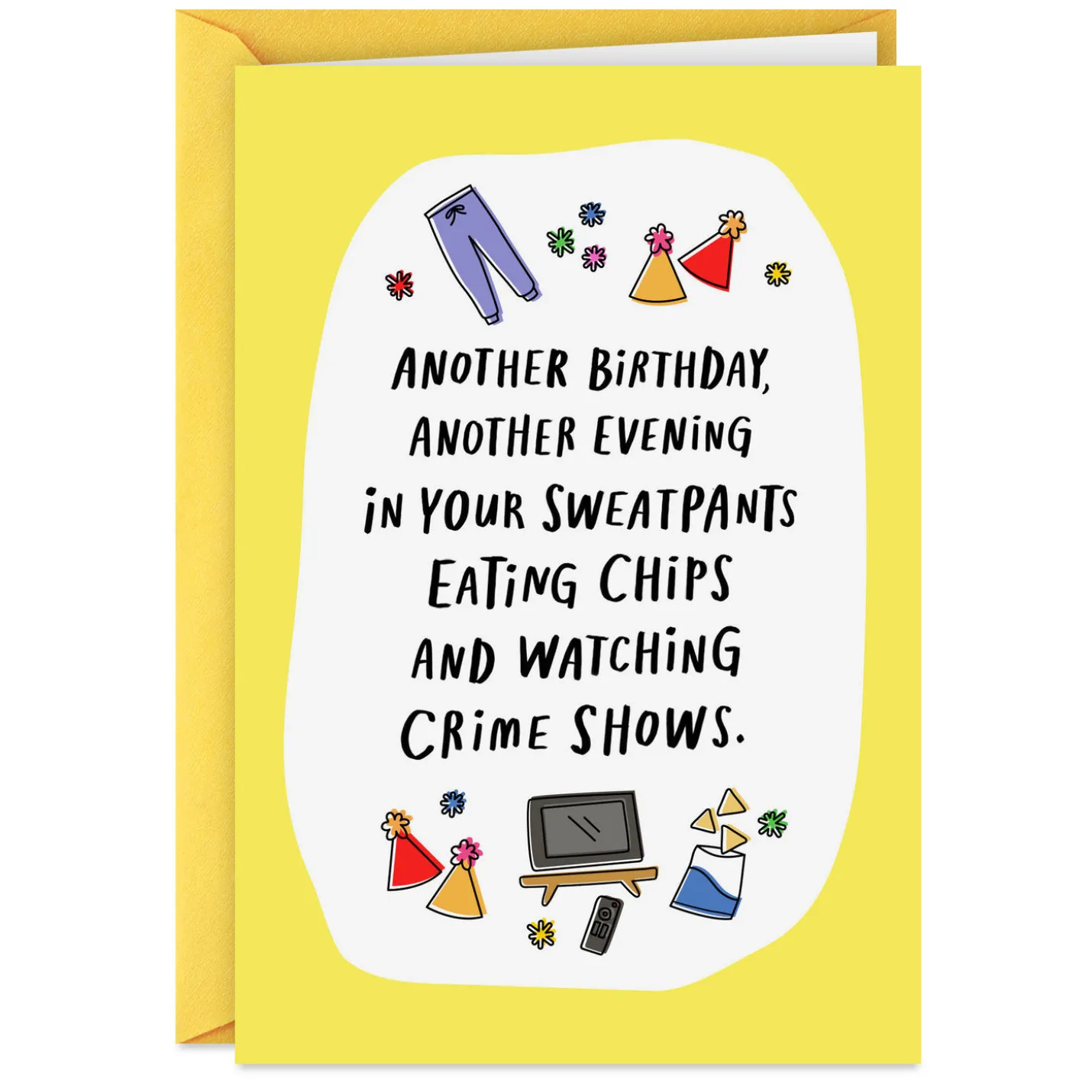Sweatpants, Chips and Crime Shows Funny Birthday Card