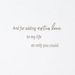 Thanks for Adding Extra Love to My Life Birthday Card for Stepmom