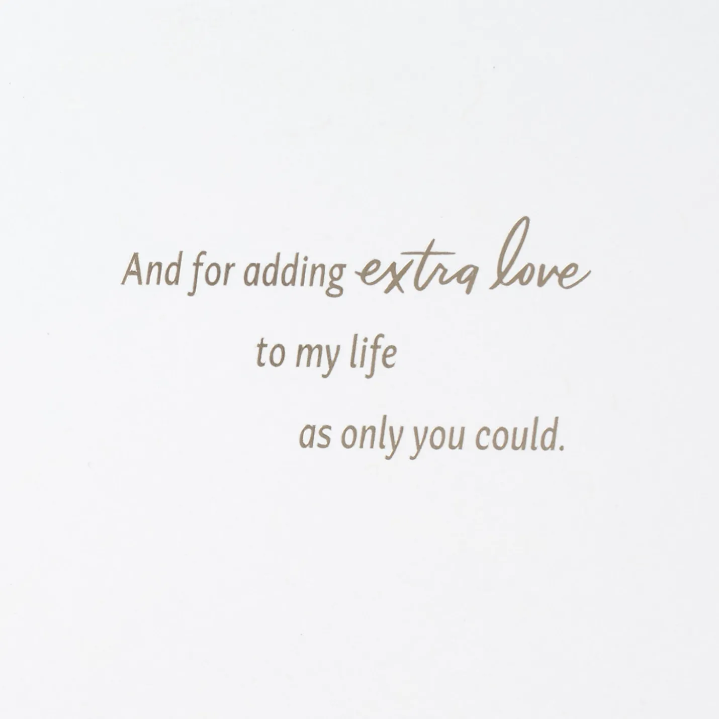 Thanks for Adding Extra Love to My Life Birthday Card for Stepmom