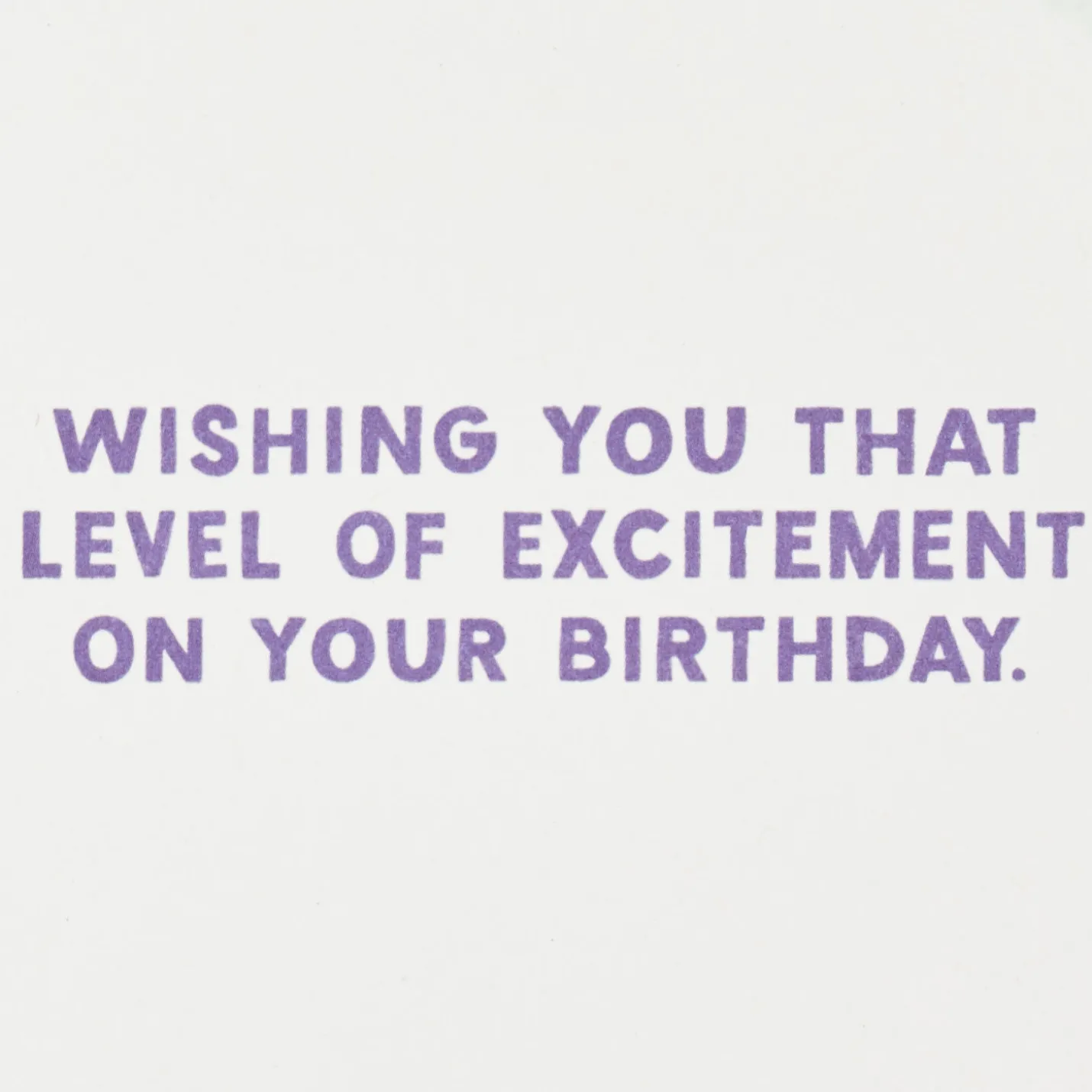 That Level of Excitement Funny Birthday Card
