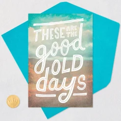 The Good Old Days Funny Birthday Card