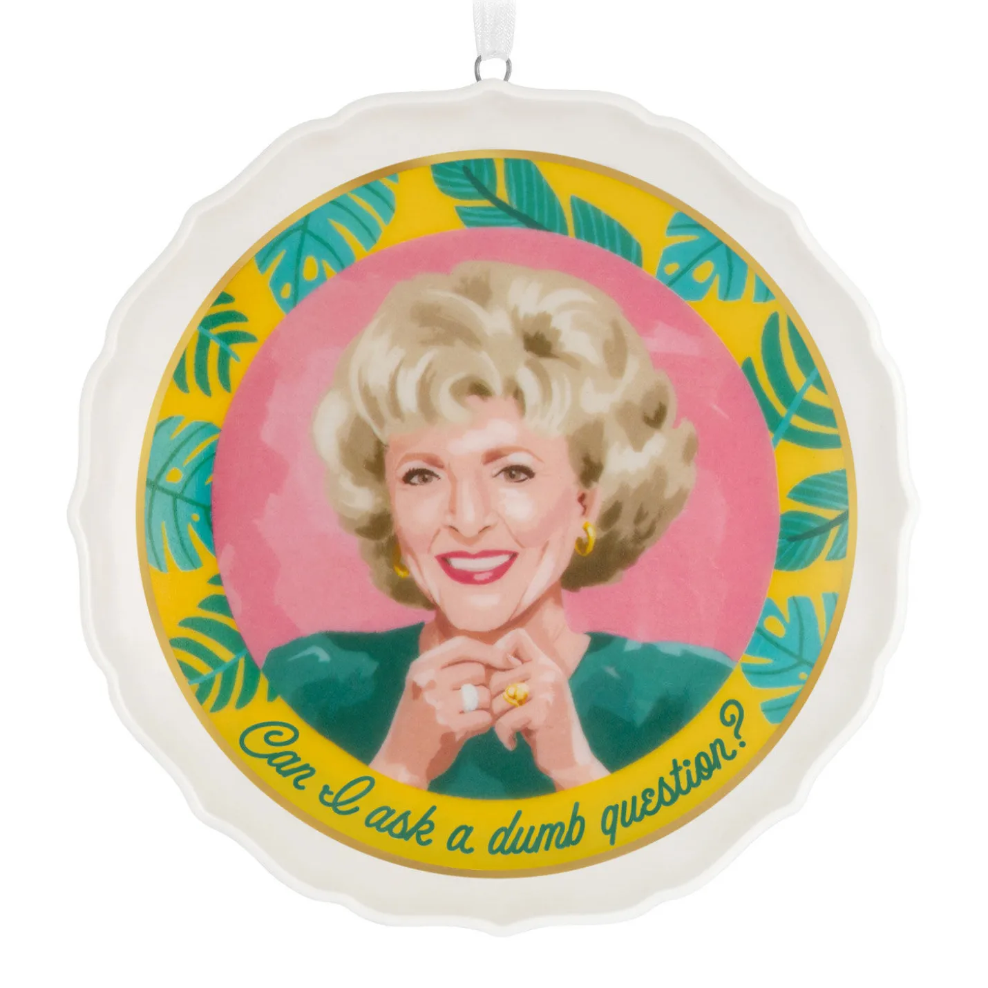 The Golden Girls Can I Ask a Dumb Question? Porcelain Ornament