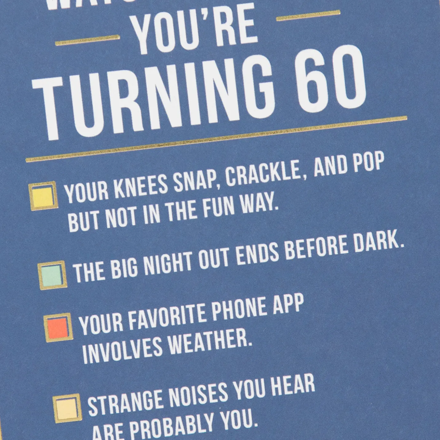 Ways to Know You're Turning 60 Birthday Card