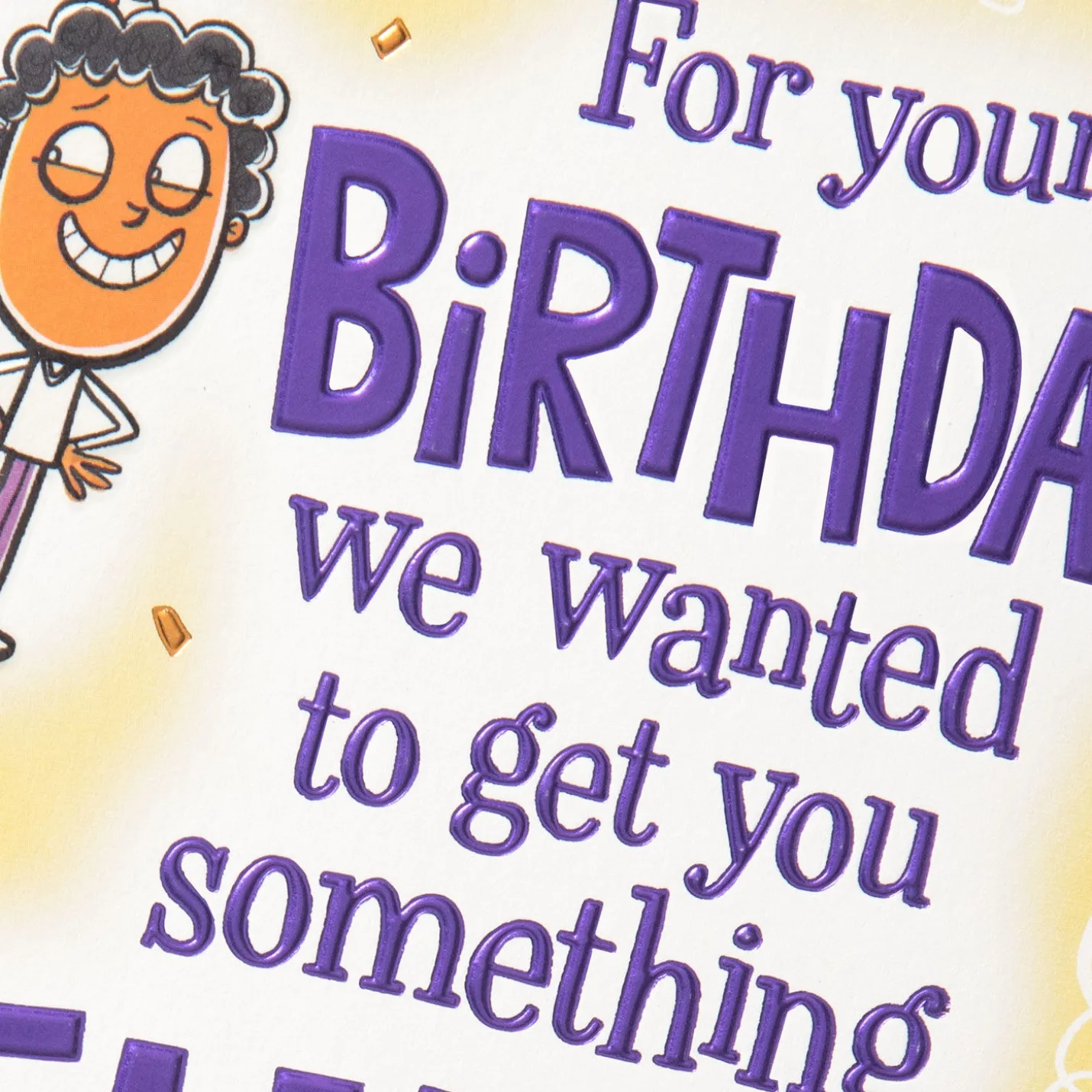 We Wanted to Get You Something Exciting Funny Birthday Card From Us