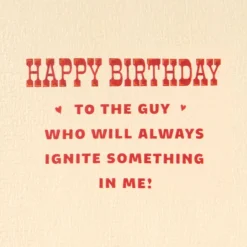 We Still Got Fire Romantic Birthday Card for Him