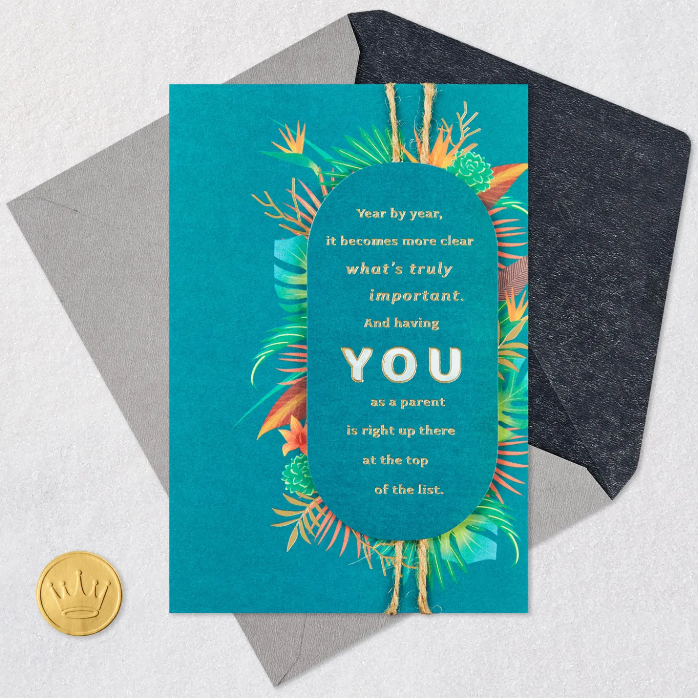What's Truly Important Is You Birthday Card for Parent