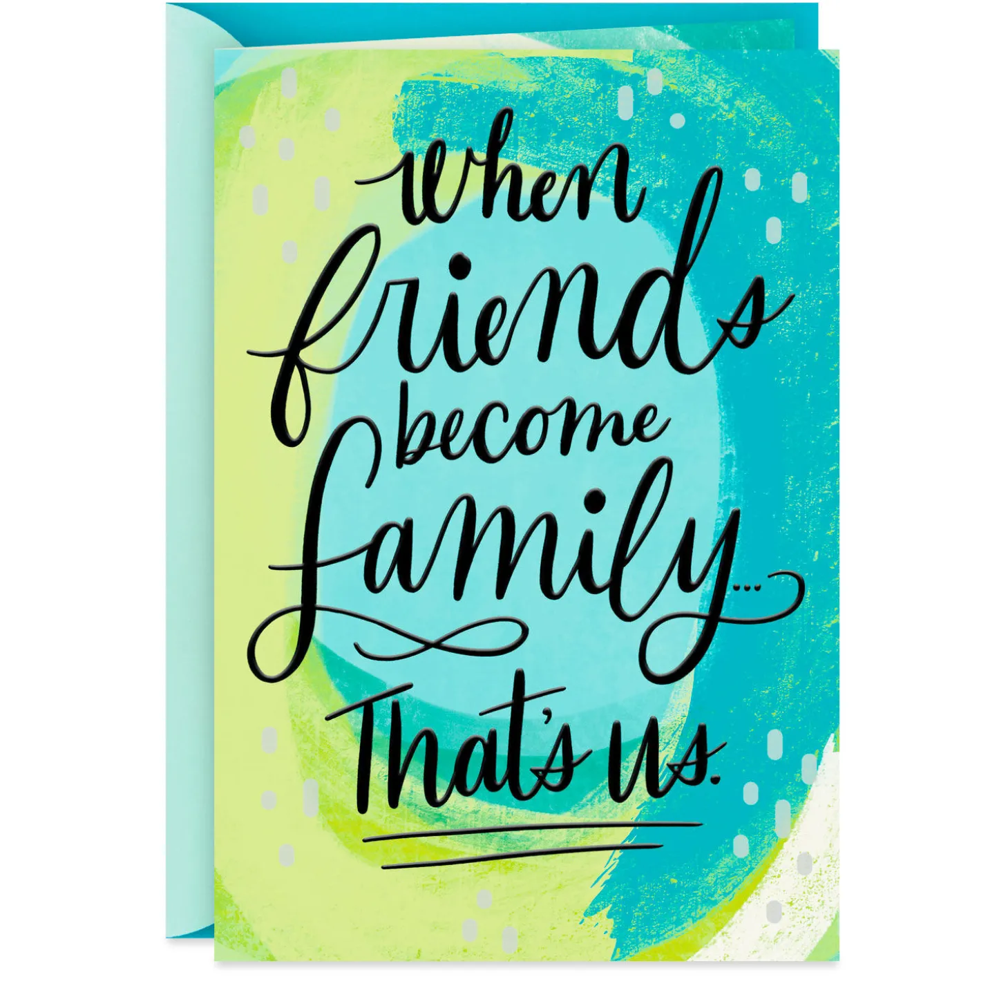When Friends Become Family Friendship Card