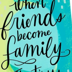 When Friends Become Family Friendship Card