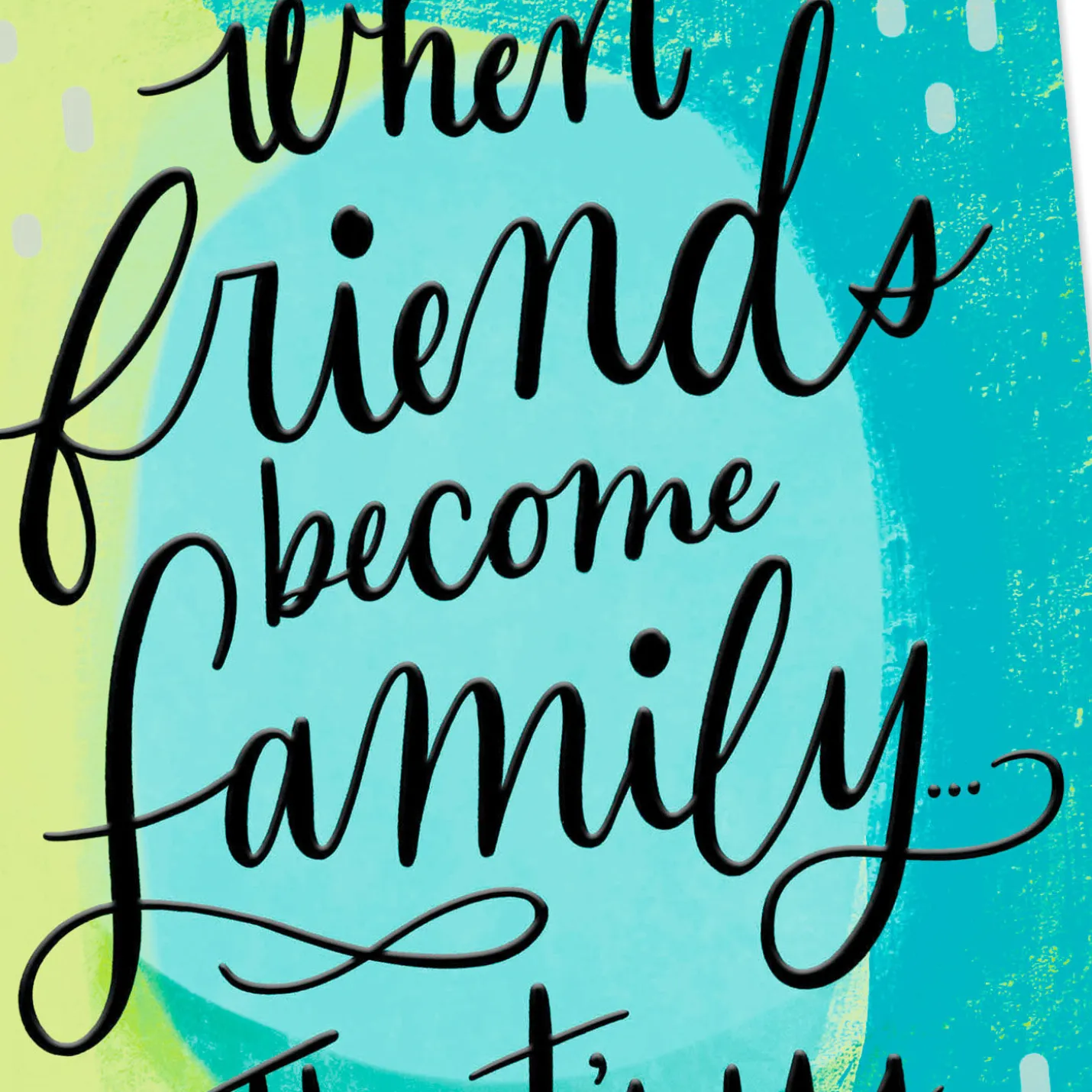 When Friends Become Family Friendship Card