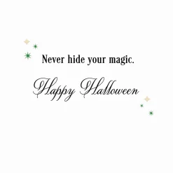 Wicked Never Hide Your Magic Halloween Card