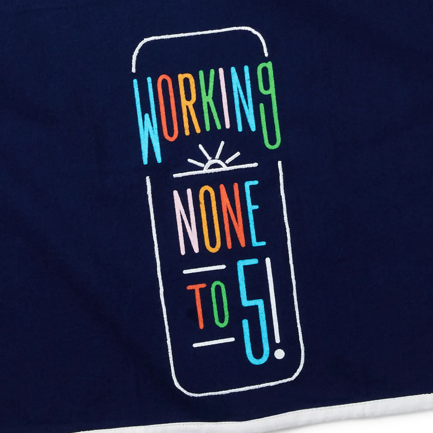 Working None to Five Tea Towel, 18x26