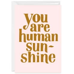 You Are Human Sunshine Custom Card