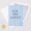 You Are Loved Birthday Card