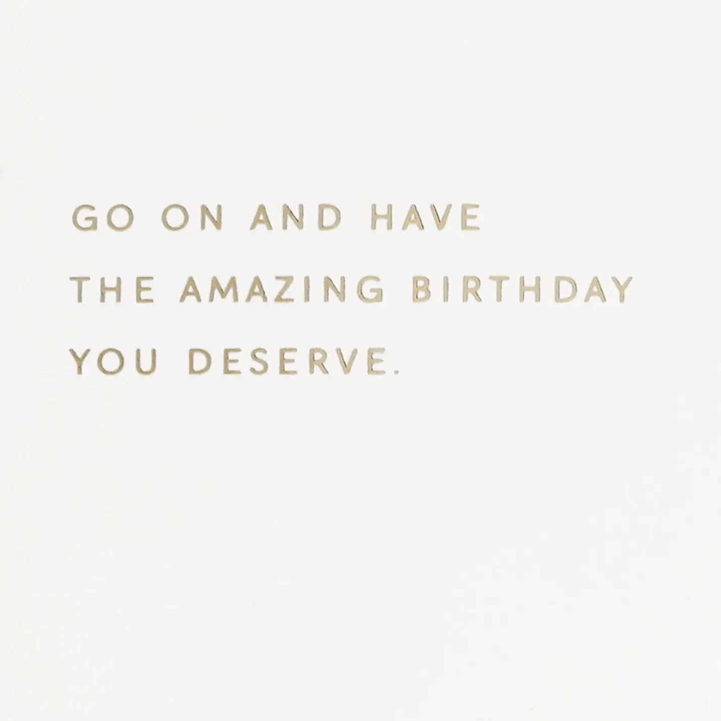 You Deserve an Amazing Day Birthday Card