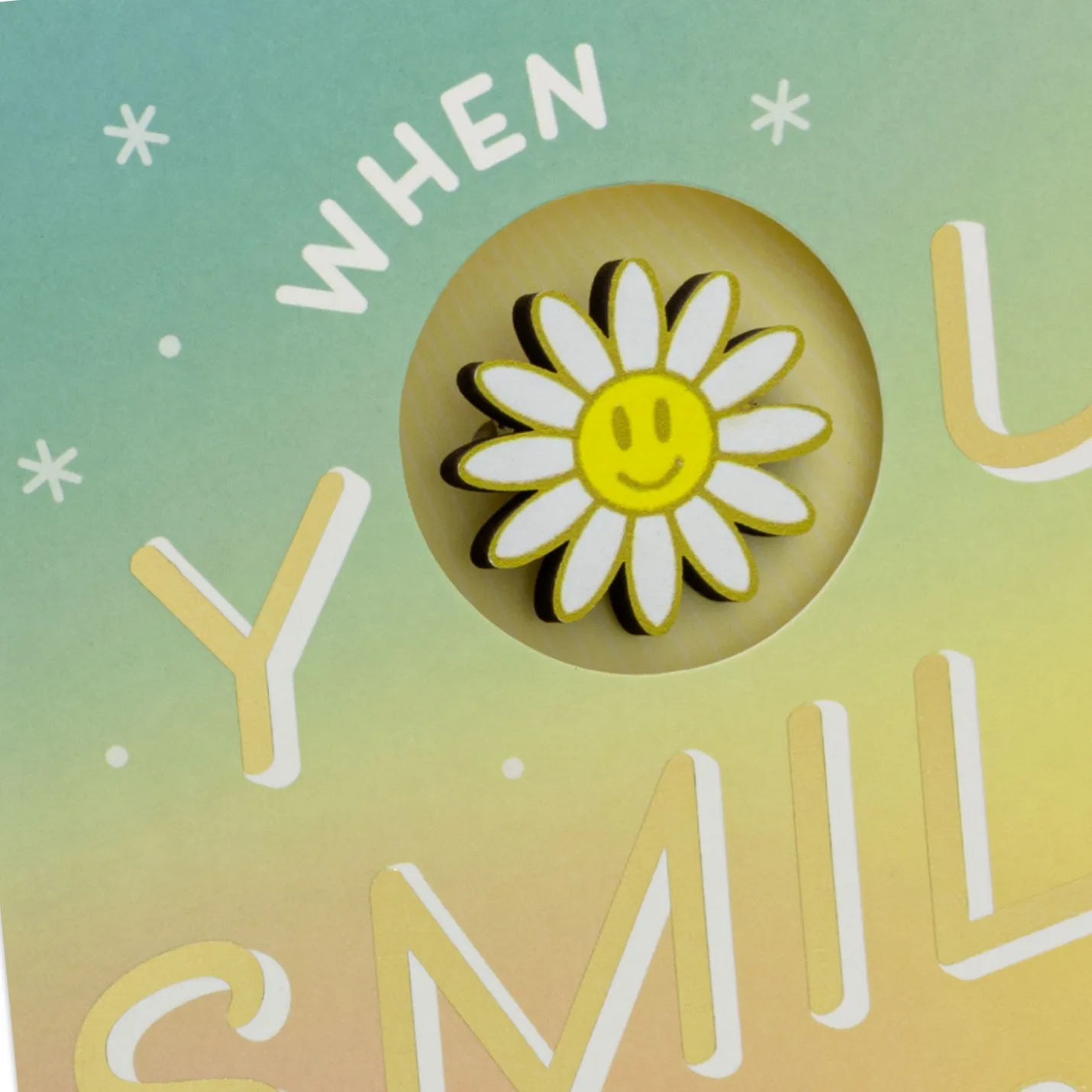 You Make the World a Happier Place Birthday Card With Wearable Pin